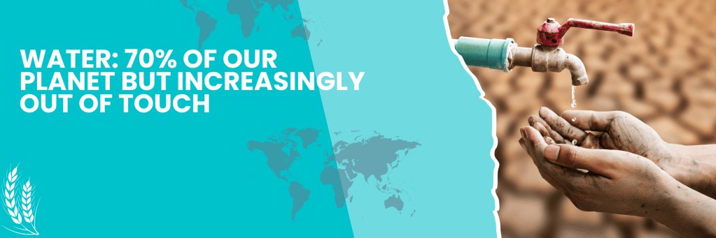 Water: 70% of our planet but increasingly out of&nbsp;touch